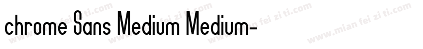 chrome Sans Medium Medium字体转换